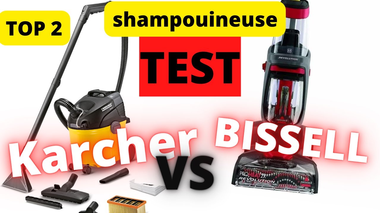 TOP 2 Meilleure Shampouineuse 2022 COMPARATIF Bissell VS Karcher