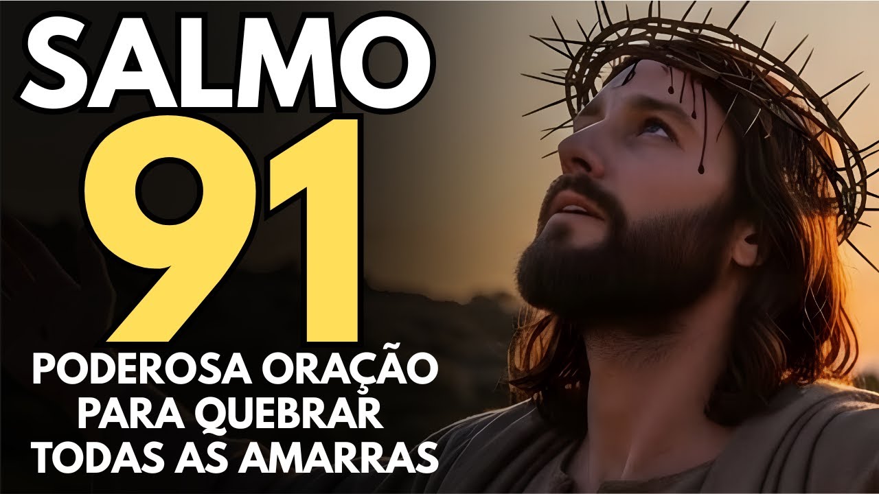 PODEROSA ORAÇÃO DO SALMO 91 PARA PROTEÇÃO DIVINA