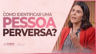 Como Identificar Uma Pessoa Perversa? - Carolina Leão - Cortes Forte Podcast