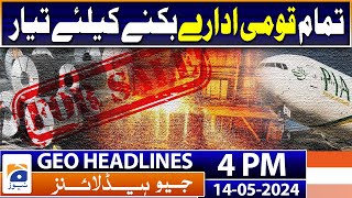 Geo News Headlines 4 Pm | National Institutes | 14 May 2024