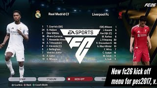 New fc26 match menu mod version1.0 for pes2017