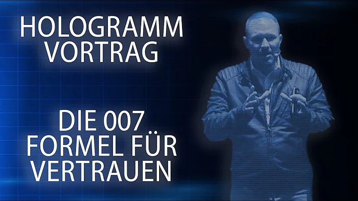 DIE 007 FORMEL FR MERHR VERTRAUEN - HOLOGRAMM VORT...