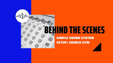 Simple Sound System Setup: Church Gym