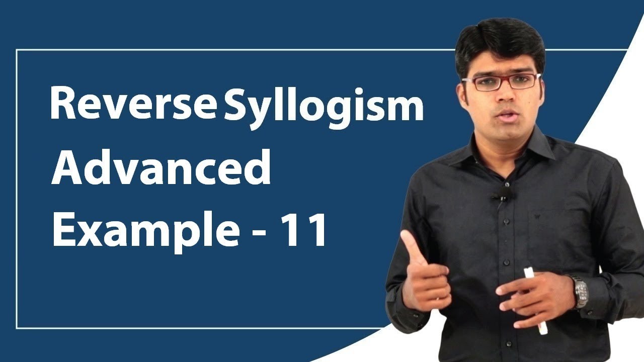 sbi po 2017 analysis Reverse Syllogism | Advanced Example - 11