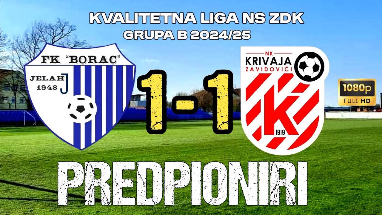 FK BORAC Jelah vs NK KRIVAJA Zavidovići 1-1 (predpioniri)! ✅️ 08. maj 2025. godine. #fudbal
