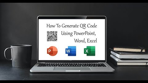 How To Generate QR Code Using PowerPoint, Word, Excel