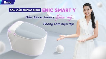 BỒN CẦU THÔNG MINH ENIC SMART Y - Công nghệ đột phá nâng cấp trải nghiệm vệ sinh đến từ tương lai