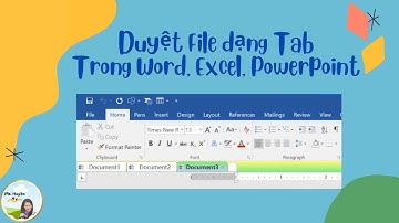 #1_DUYỆT FILE DẠNG TAB TRONG WORD, EXCEL, P. POINT - Open Multiple Office Documents within a Window