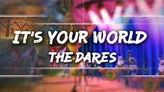 Watch Dares Its Your World video