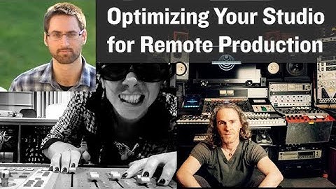 How to Optimize Your Studio for Remote Music Production [MixCon Panel]