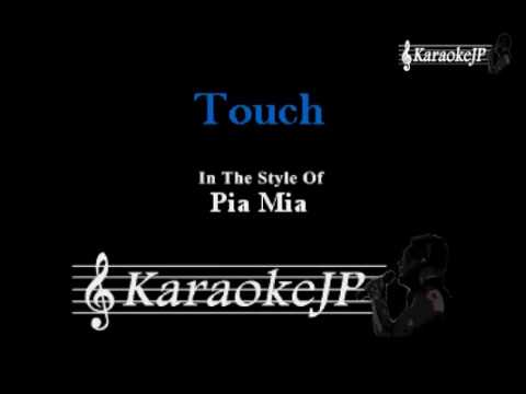 Touch (Karaoke) - Pia Mia