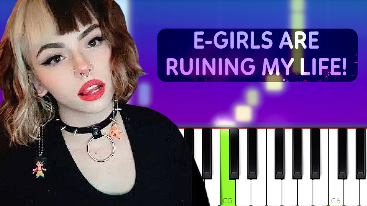 Corpse E Girls Are Ruining My Life Ft Savage Ga P Piano Tutorial Youtube