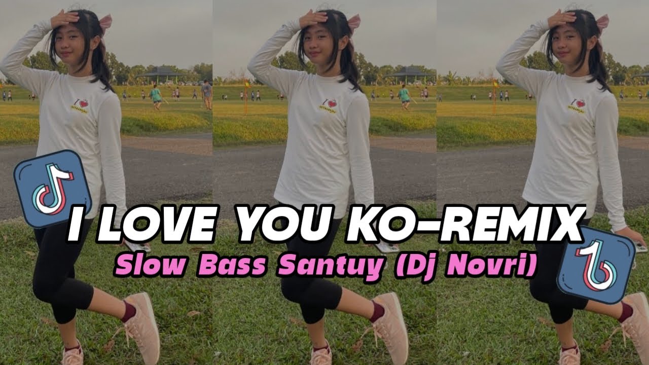 Dj I Love You Ko Full Song Slow Bass Santuy Viral TikTok 2025 (Dj Novri) Dj I Love You Ko Full Song Slow Bass Santuy Viral TikTok 2025 (Dj Novri)