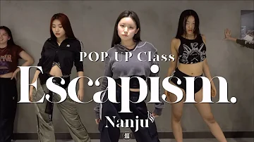 Nanju Pop-up CLASS | RAYE, 070 Shake - Escapism. | @justjerkacademy ewha