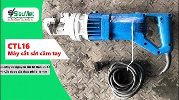 Máy cắt sắt thủy lực cầm tay phi 16 Hàn Quốc cũ