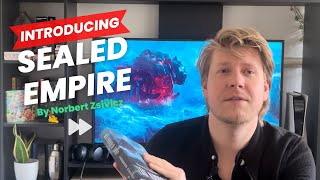 Introducing Sealed Empire by Norbert Zsivicz