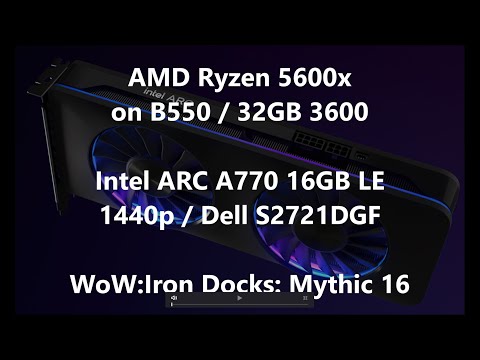 Intel ARC A770 - World of Warcraft - Iron Docks Mythic 16 - GPU Performance - 1440p