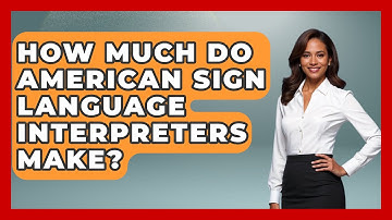 How Much Do American Sign Language Interpreters Make? - The Language Library