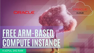 Oracle Cloud Free ARM Compute Instance (4 oCPUs and 24GB RAM)