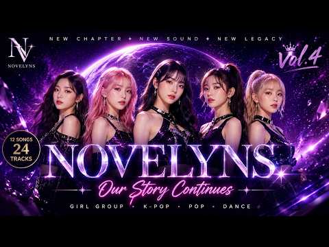 [NOVELYNS 노블린스 Vol.4] 💜 NEW CHAPTER | 24 Songs | Powerful K-Pop Comeback Album