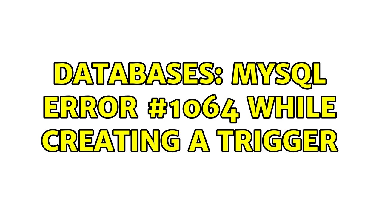 Databases: MySQL error #1064 while creating a trigger - YouTube