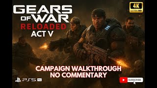 Gears of War Reloaded | Act V | Final Boss Fight & Cinematic Ending | 4K HDR 60FPS Gameplay #raam
