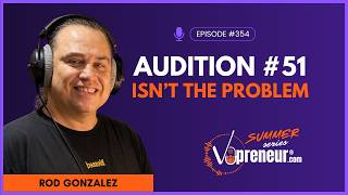 Being Audition #51 Isn't the Problem. Here's What Is with Rod Gonzalez
