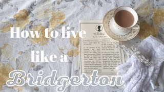 How To Live Like A Bridgertonhow To Elevate The Every Day