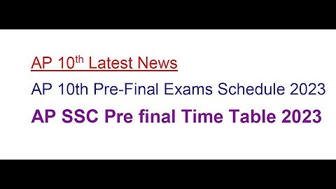 AP 10th Pre Final Time Table 2023 | AP 10th Pre-final Exams Time Table 2023 | AP 10th Pre Final 2023