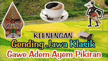 full Klenengan Gending Jawa Klasik Gawe Adem Ayem pikiran jampi sayah