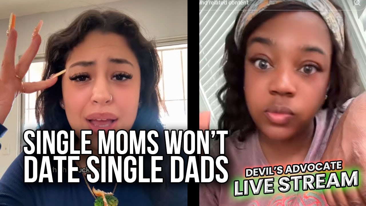 Single Moms Believe Their Too Good For Single Dads - YouTube