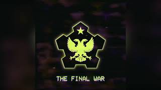 The Final War (Omsk Theme Redux)