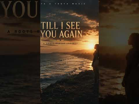 TILL I SEE YOU AGAIN ❤️🌴 | Emotional Roots Reggae Love Song 2026 | Official Audio #reggae #music #fy
