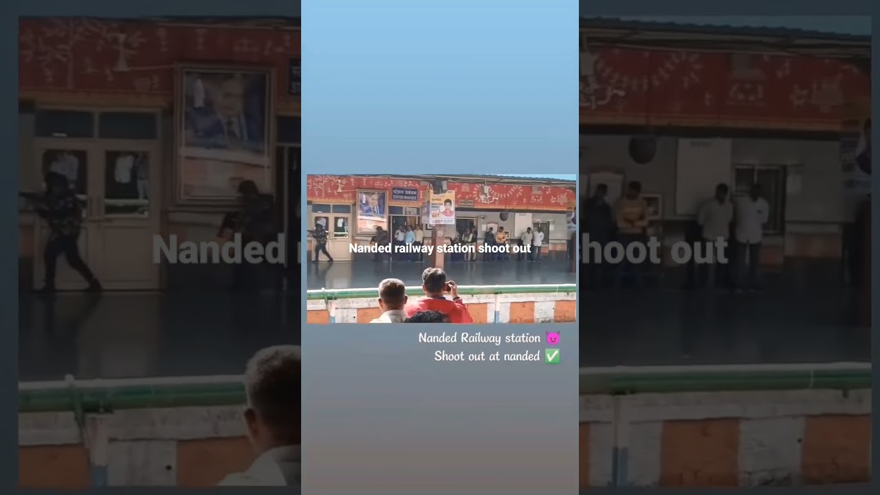 Nanded railway station live shootout