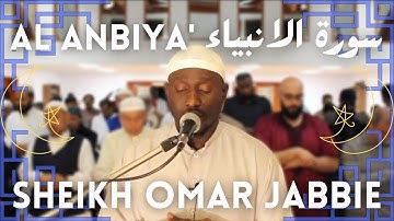 Surah Al Anbiya' FULL | Ramadan Taraweeh | Sheikh Omar Jabbie | سورة الانبياء  كاملة