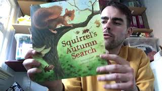 Mr Mason reads Squirrel’s Autumn Search by Anita Loughrey and Daniel Howarth