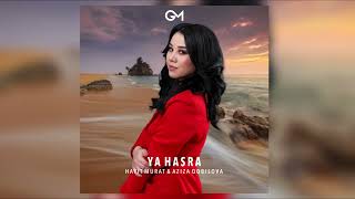 Aziza Qobilova & Hayit Murat | Ya Hasra | Original Mix