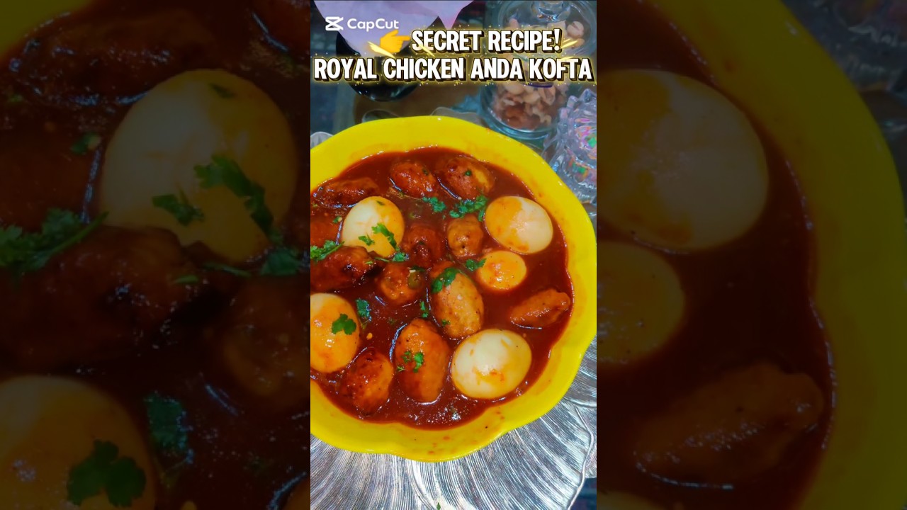Secret Recipe! Royal Chicken Anda Kofta Everyone Is Loving 😍