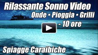 Onde dell&#39;oceano Pioggia Grilli Sonno Video Rilassante Natura Suoni di Acqua Relax Dormire Rumori de