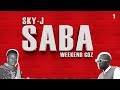 SKY J SABA Ft WEEKEND GOZ Track 1 SKY J SABA Ft WEEKEND GOZ Track 1