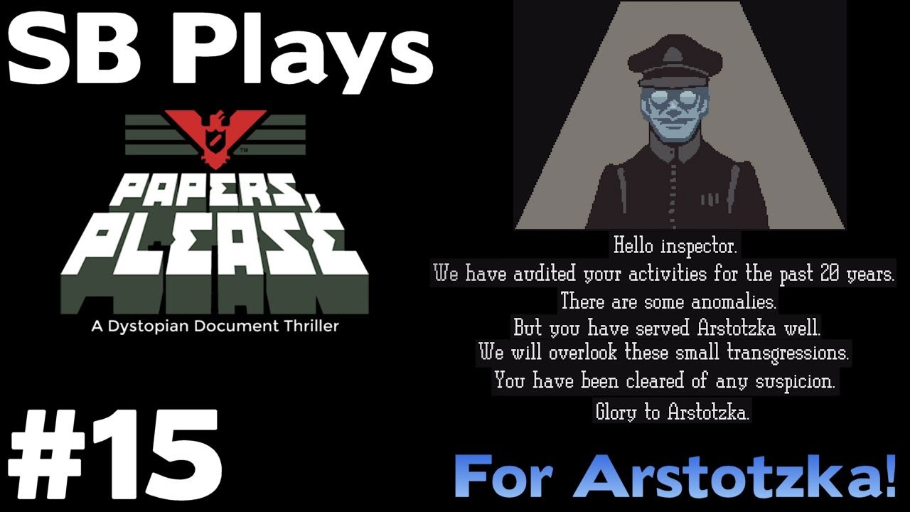 Glory to Arstotzka: Papers, Please and Procedural Rhetoric – Games