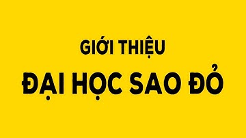 Giới thiệu Đại học Sao Đỏ
