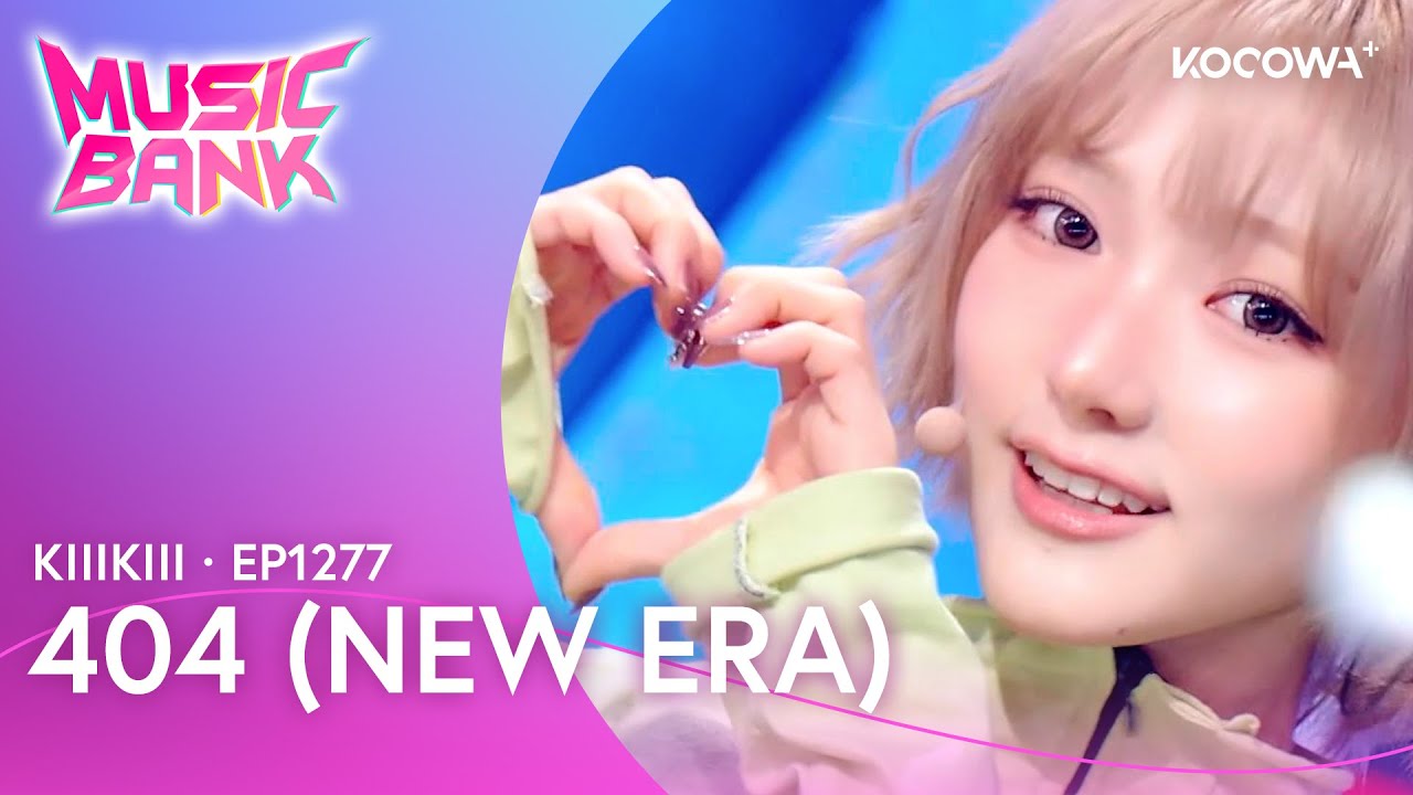 KiiiKiii - 404 (New Era) | Music Bank EP1277 | KOCOWA+