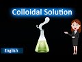 Understanding Colloidal Solutions
