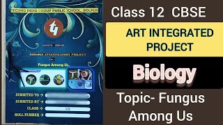 Biology Project Class 12 CBSC | ART INTEGRATED PROJECT | Get 30/30 in practical in boards