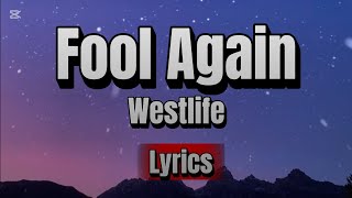 Fool Again – Westlife 🎶 Lyrics Video | HD