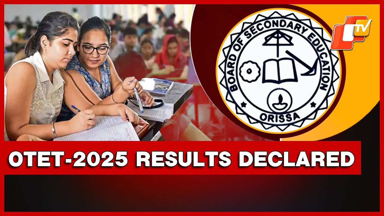 BSE Odisha Declares Special OTET-2025 Results; 48,153 Candidates Qualify