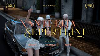 BATAS SENJA - Nanti Kita Seperti Ini (Cover oleh Wolfy, @feyviolyn, dan @XufaKusuma)
