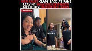 Famous MIMI FAUST CLAPS BACK AT FANS MAKING NEGATIVE COMMENTS ABOUT HER DAUGHTER!!! Wealth