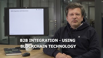 B2B Integration - Using Blockchain Technology